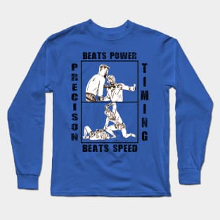 Precision Beats Power and Timing Beats Speed Long Sleeve T-Shirt